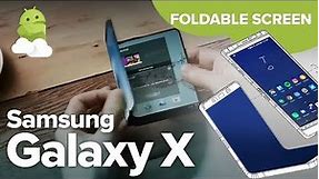 Samsung Galaxy X (2018): What we know so far about the foldable flagship!