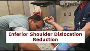 Inferior Shoulder Dislocation Reduction