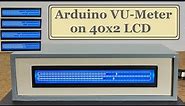 DIY Big Arduino VU Meter on 40x2 LCD Dispaly