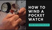 How to wind a pocket watch.
