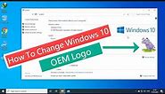 How To Change Windows 10 OEM Logo [Tutorial]
