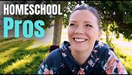 PROS of Homeschooling | Homeschool Pros & Cons: Part 1