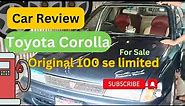 original toyota corolla 100 se limited used car review for sale in bd
