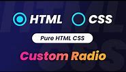 How to create Pure CSS Custom Radio Button