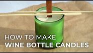 How to make Wine Bottle Candles