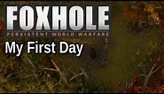 Foxhole Gameplay - My First Day in Foxhole