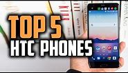 Best HTC Phones in 2018 - Which Is The Best HTC Phone?
