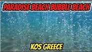 Paradise Beach,Bubble Beach, Greece Kos 2021 September
