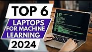 Top 6 Best Laptops For Machine Learning In 2024