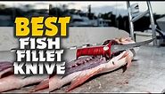 9 Best Fish Fillet Knives In 2023