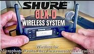 Shure GLX-D/GLX-D Advanced Wireless System - Demo/Overview/Setup/Guide