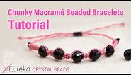 Make These Stackable Chunky Macramé Beaded Bracelets for a great summer look! Free DIY Tutorial 💖