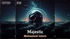 Mohamed Islem - Majestic