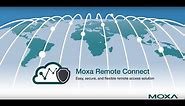 Moxa Remote Connect: An easy, secure, and flexible remote access solution
