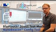 Ep19. Bluetooth DTM (Direct Test Mode) test explained with NanoBeacon Config Tool