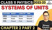 11 Physics Chapter 2 || Units And Measurements 02 || Systems of Units - mks, cgs, fps