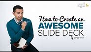 How to Create an Awesome Slide Presentation (for Keynote or Powerpoint)