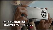 HUAWEI Mate50 Series - Heralding a New Era for Smartphones