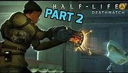 Half-Life 2: Deathmatch Multiplayer Part 2 (Full Gameplay)