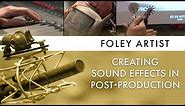 Foley Artists: How Movie Sound Effects Are Made
