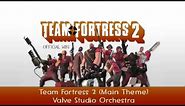 Team Fortress 2 Soundtrack | Main Theme