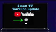 Smart TV YouTube app update process.#Pro Hack