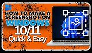 How To Make A Screenshot On Windows 10/11 | Quick & Easy