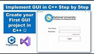 Implement GUI in C++ Step by Step | Create your First GUI project in C++ | VS 2017 Link is below