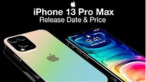 iPhone 13 Pro Release Date and Price – How Powerful will it be?