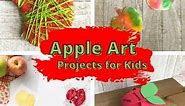 10 Fun Apple Art Projects For Kids