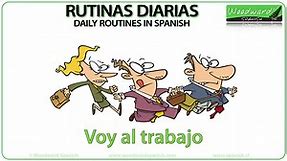 Spanish daily routines - Rutinas diarias en español