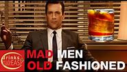 How To Make The Mad Men Don Draper Old Fashioned | Drinks Made Easy