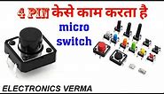 HOW to use micro switch /4 pin micro switch /switch connected /push switch warking /#electronicsverm