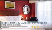 Residence Inn by Marriott Fort Collins - Fort Collins Hotels, Colorado