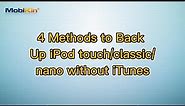 4 Methods to Back Up iPod touch/classic/nano without iTunes