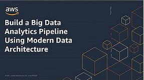 Build a Big Data Analytics Pipeline Using Modern Data Architecture | Amazon Web Services