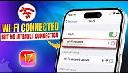 How to Fix Wifi Connected but No Internet Connection on iPhone after iSO 17 Update