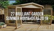 🔴 27 Brilliant GARDEN SUMMER HOUSE Ideas 2019