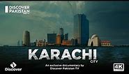 4K Exclusive Documentary on Karachi City | City of Lights | Discover Pakistan TV