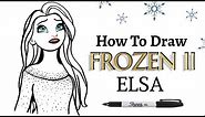 ELSA WITH HER HAIR DOWN ~ How To Draw Easy! Step-by-Step Tutorial On Elsa From Disney Frozen 2