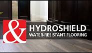 Introducing HydroShield™ Water-Resistant Wood-Based Laminate