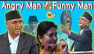 Angry Man vs funny man - sher bahadur deuba and kp oli , deuba vs kp oli , Comedy