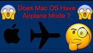 Does Mac OS Have Airplane Mode ?