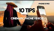 10 tips to shoot CINEMATIC PHONE videos – iPhone 15 Pro