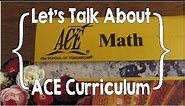 Let's Talk About ACE Curriculum (Accelerated Christian Education)