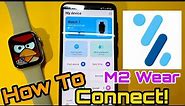 How To Connect With M2 Wear App | Connect With M2 Wear App | Connect Your Smartwatch With M2 Wear