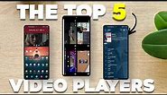 Top 5 Best Android Video Players That You Should Be Using In 2024