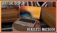 Using a Headless MacBook with Vision Pro!