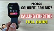 Noise ColorFit Icon Buzz : Bluetooth Calling Function Full Guide