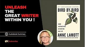 BIRD BY BIRD by Anne Lamott - Free Audiobook Summary